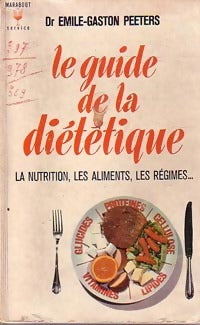 Le guide de la diététique - Dr E.G. Peters - Livre