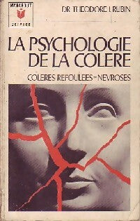 Livrenpoche : La psychologie de la colère - Dr Theodore I. Rubin - Livre