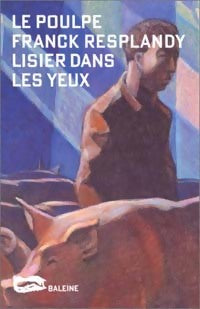 Livrenpoche : Lisier dans les yeux - Franck Resplandy - Livre