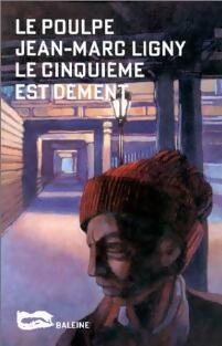 Livrenpoche : Le cinquième est dément - Jean-Marc Ligny - Livre