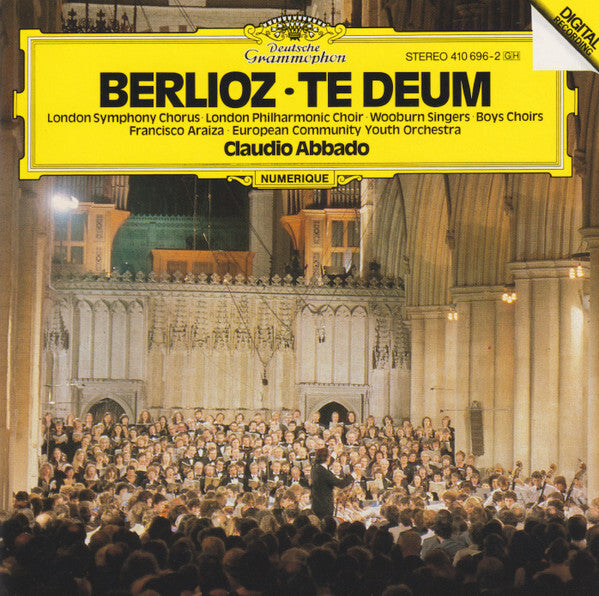 Berlioz* - London Symphony Chorus, London Philharmonic Choir, Wooburn Singers, Francisco Araiza, European Community Youth Orchestra*, Claudio Abbado - Te Deum - Berlioz - CD