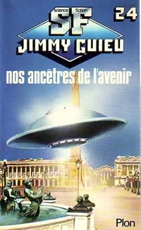 Nos ancêtres de l'avenir - Jimmy Guieu - Livre