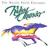 Native Flute Ensemble - Riding Thunder - Native Flute Ensemble - CD