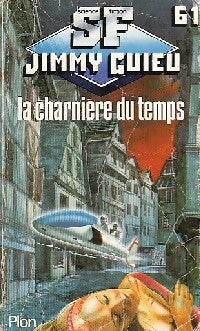 Livrenpoche : La charnière du temps - Jimmy Guieu - Livre