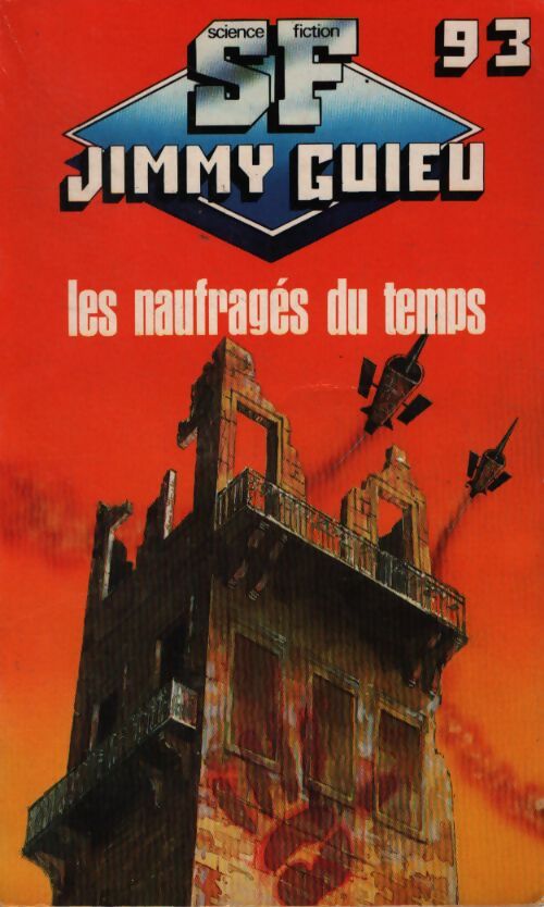 Les naufragés du temps - Philippe Randa, Jimmy Guieu, Nicolas Gauthier - Livre