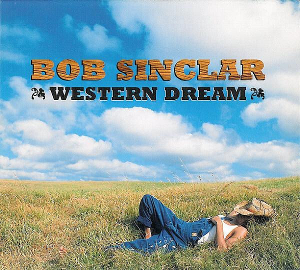 Bob Sinclar - Western Dream - Bob Sinclar - CD