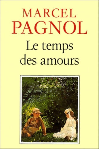 Livrenpoche : Le temps des amours - Marcel Pagnol - Livre