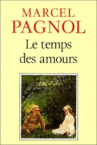 Le temps des amours - Marcel Pagnol -  Fortunio - Livre