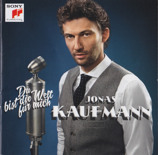 Jonas Kaufmann - Du Bist Die Welt Für Mich - Jonas Kaufmann - CD