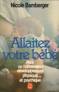 Livrenpoche : Allaitez votre bébé - Nicole Bamberger - Livre