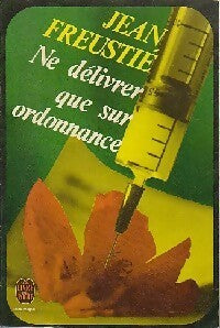 Livrenpoche : Ne délivrer que sur ordonnance - Jean Freustié - Livre