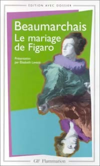 Le mariage de Figaro - Beaumarchais ; Pierre-Augustin Beaumarchais -  GF - Livre