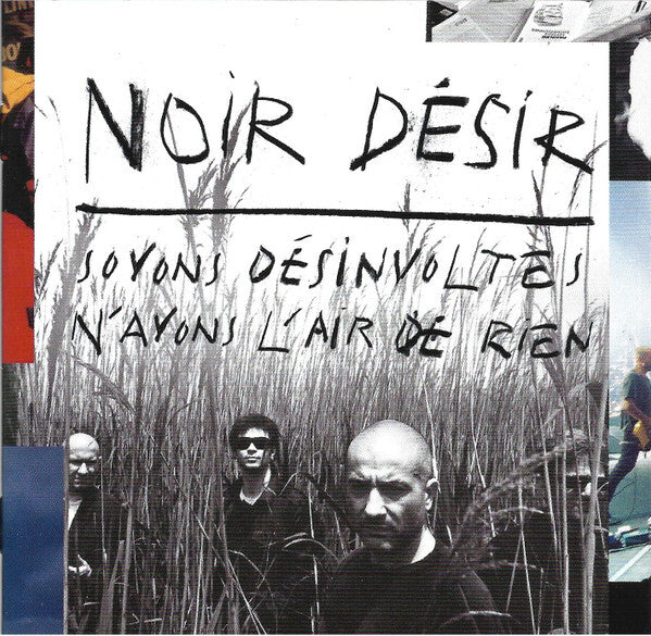 Noir Désir - Soyons Désinvoltes, N'Ayons L'Air De Rien - Noir Désir - CD