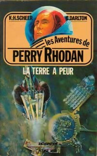 Livrenpoche : La terre a peur - Karl Herbert Scheer, Clark Darlton - Livre