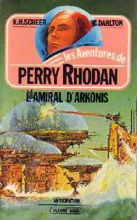 Livrenpoche : L'amiral d'Arkonis - Karl Herbert Scheer, Clark Darlton - Livre