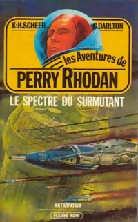 Livrenpoche : Le spectre du surmutant - Karl Herbert Scheer, Clark Darlton - Livre