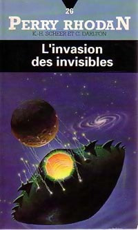 L'invasion des invisibles - Karl Herbert Scheer, Clark Darlton, Clark Darlton - Livre