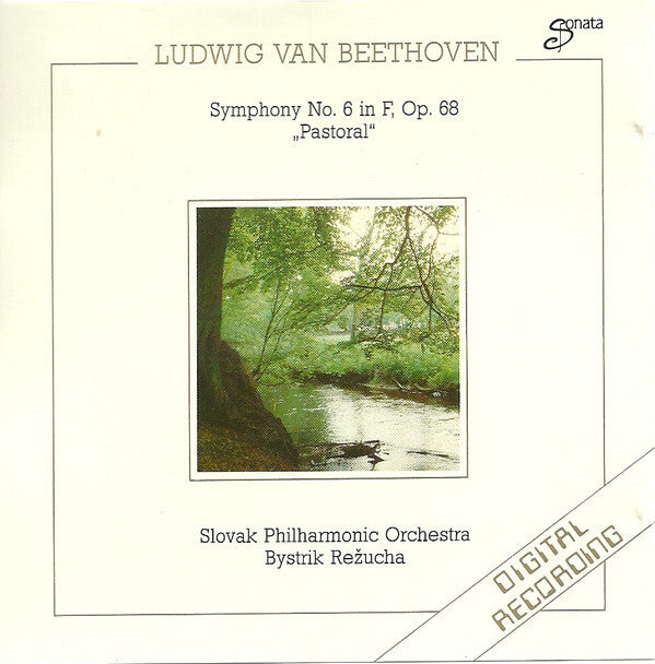 Ludwig van Beethoven - Slovak Philharmonic Orchestra, Bystrík Re?ucha - Symphony No. 6 In F, Op. 68 Pastoral - Ludwig van Beethoven - CD