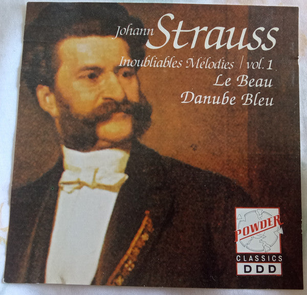 Johann Strauss Jr. - Inoubliables Mélodies Vol.1 (Le Beau Danube Bleu) - Johann Strauss Jr. - CD