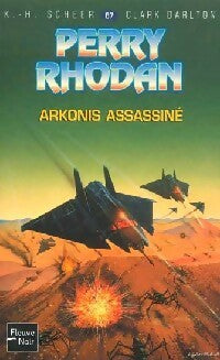 Arkonis assassiné - Karl Herbert Scheer, Clark Darlton - Livre