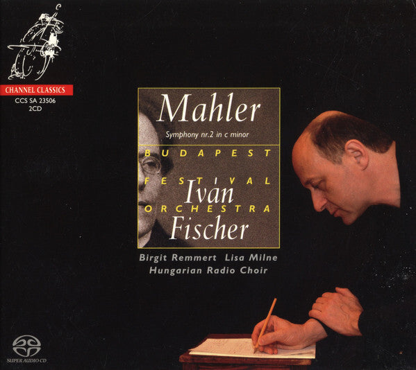 Mahler*, Iván Fischer*, Budapest Festival Orchestra, Birgit Remmert, Lisa Milne, Hungarian Radio Choir* - Symphony No. 2 Resurrection - Mahler, Iván Fischer, Budapest Festival Orchestra, Birgit Remmert, Lisa Milne, Hungarian Radio Choir - CD