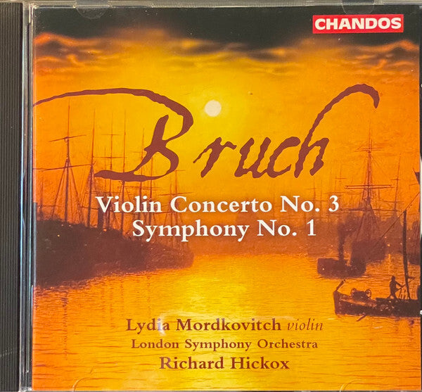 Bruch*, Lydia Mordkovitch, Richard Hickox, London Symphony Orchestra - Violin Concerto No. 3 / Symphony No. 1  - London Symphony Orchestra, Bruch, Richard Hickox, Lydia Mordkovitch - CD