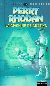 La machine de Multika - Karl Herbert Scheer, Clark Darlton - Livre