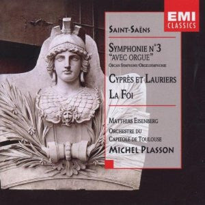 Saint-Saëns*, Matthias Eisenberg, Orchestre Du Capitole De Toulouse*, Michel Plasson - Symphonie N°3 Avec Orgue - Cyprès Et Lauriers - La Foi - Saint-Saëns, Michel Plasson, Orchestre Du Capitole De Toulouse, Matthias Eisenberg - CD