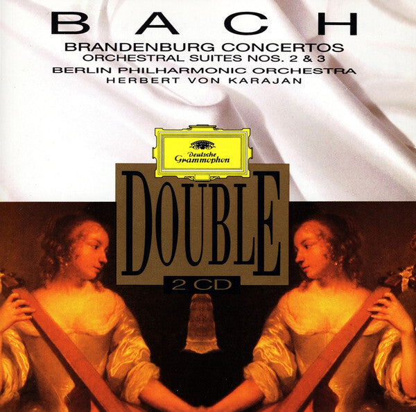 Bach*, Berliner Philharmoniker, Herbert von Karajan - The Brandenburg Concertos. Orchestral Suites Nos. 2 & 3 - Herbert Von Karajan, Berliner Philharmoniker, Bach - CD