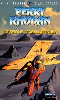 Missions magellaniques - Karl Herbert Scheer, Clark Darlton - Livre