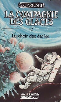 Livrenpoche : La compagnie des glaces Tome XLII :  La chair des étoiles - Georges-Jean Arnaud - Livre