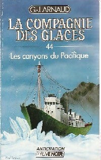 Livrenpoche : La compagnie des glaces Tome XLIV : Les canyons du Pacifique - Georges-Jean Arnaud - Livre