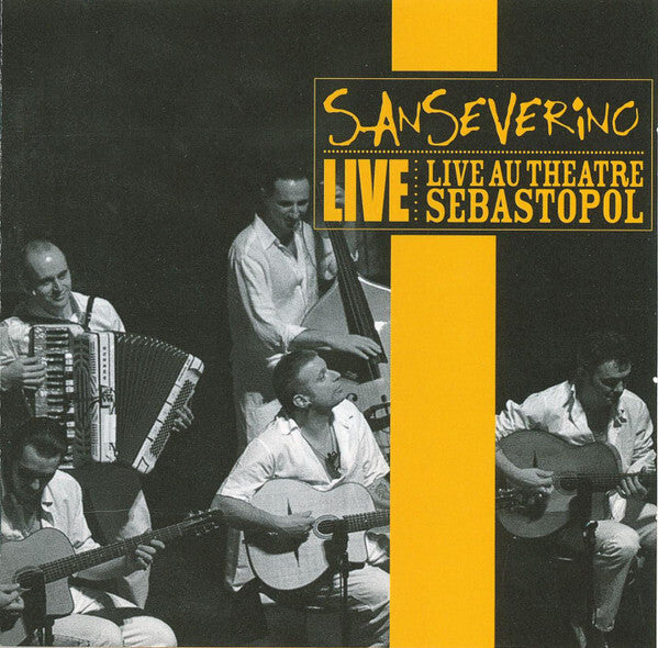Sanseverino - Live Au Théâtre Sébastopol - Sanseverino - CD