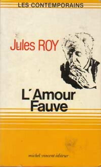 Livrenpoche : L'amour fauve - Jules Roy - Livre