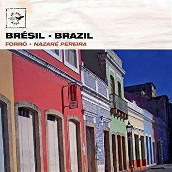 Nazaré Pereira - Brazil - Forró ! - Nazaré Pereira - CD