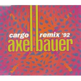 Axel Bauer - Cargo Remix '92 - Axel Bauer - CD