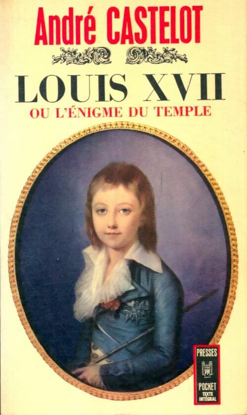 Livrenpoche : Louis XVII - André Castelot - Livre