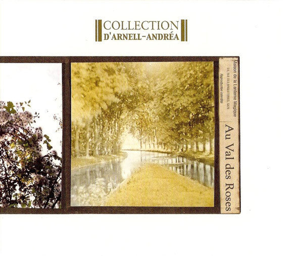 Collection D'Arnell-Andréa* - Au Val Des Roses - Collection D'Arnell-Andrea - CD