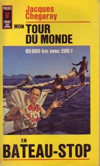 Livrenpoche : Mon tour du monde en bateau-stop - Jacques Chegaray - Livre