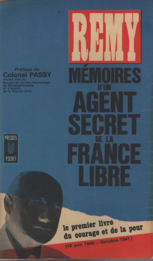 Mémoires d'un agent secret de la France libre Tome I - Colonel Rémy - Livre