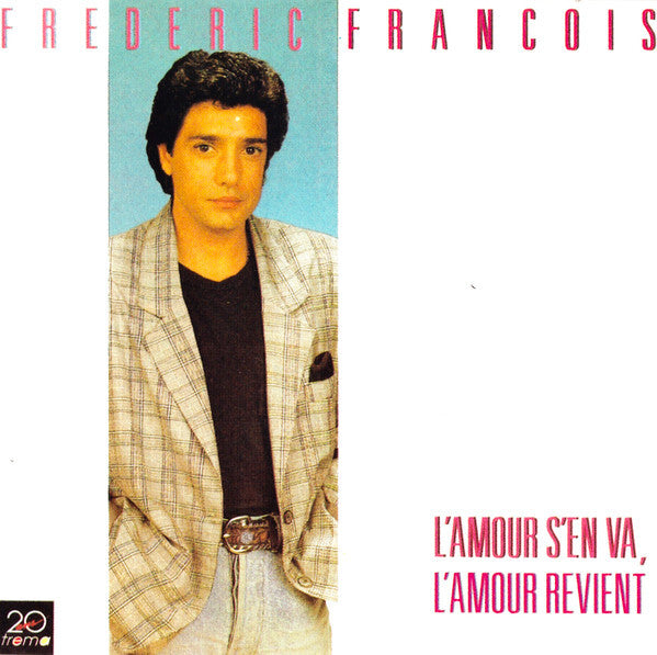 Frederic Francois* - L'amour S'en Va, L'amour Revient - Frédéric François - CD
