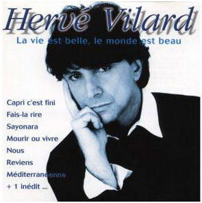 Hervé Vilard - La Vie Est Belle, Le Monde Est Beau - Hervé Vilard - CD