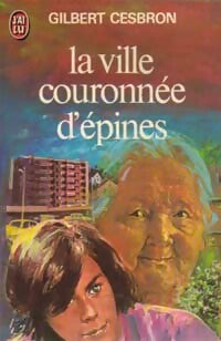 Livrenpoche : La ville couronnée d'épines - Gilbert Cesbron - Livre