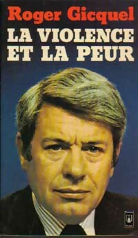 Livrenpoche : La violence et la peur - Roger Gicquel - Livre