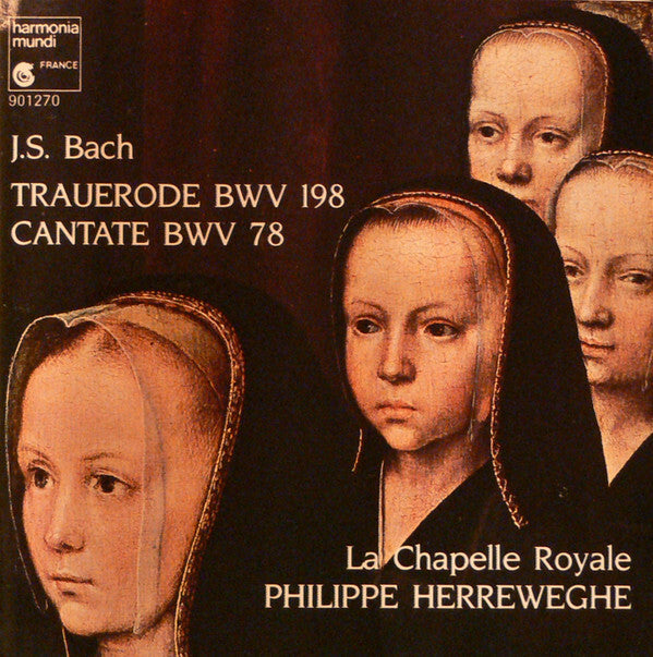 J.S. Bach* - La Chapelle Royale, Philippe Herreweghe - Trauerode BWV 198 / Cantate BWV 78 - J.S. Bach - CD