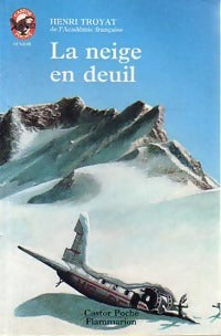 Livrenpoche : La neige en deuil - Henri Troyat - Livre