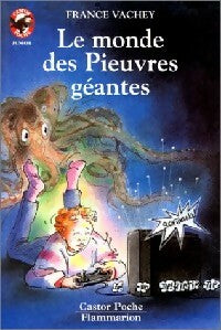 Livrenpoche : Le monde des pieuvres géantes - France Vachey - Livre