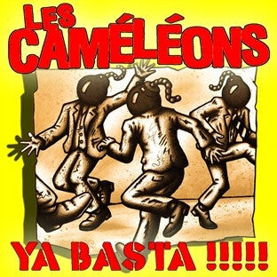Les Caméléons - Ya Basta !!!!! - Les Caméléons - CD