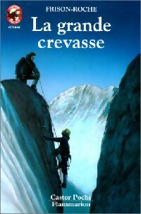 Livrenpoche : La grande crevasse - Roger Frison-Roche - Livre
