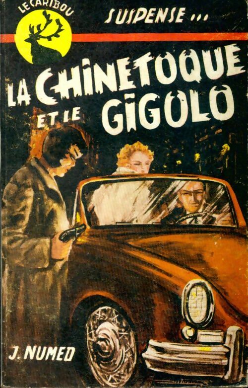 Livrenpoche : La chinetoque et le gigolo - J. Numed - Livre